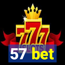 57 bet